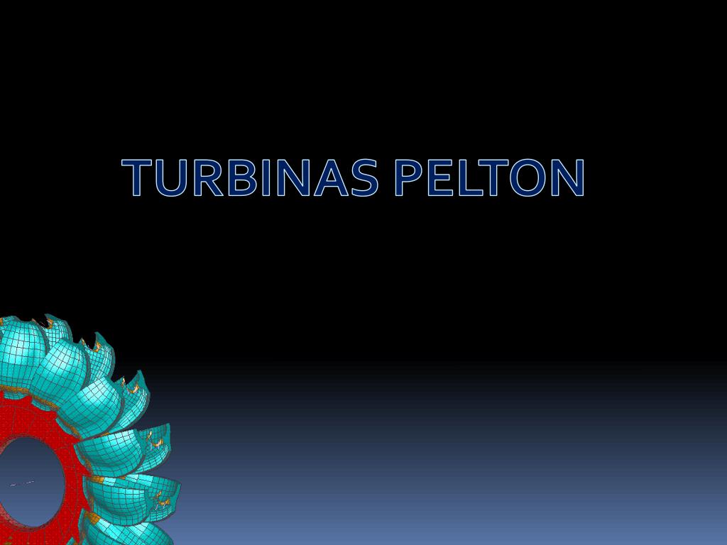 PPT - TURBINAS PELTON PowerPoint Presentation, free download - ID:6266204
