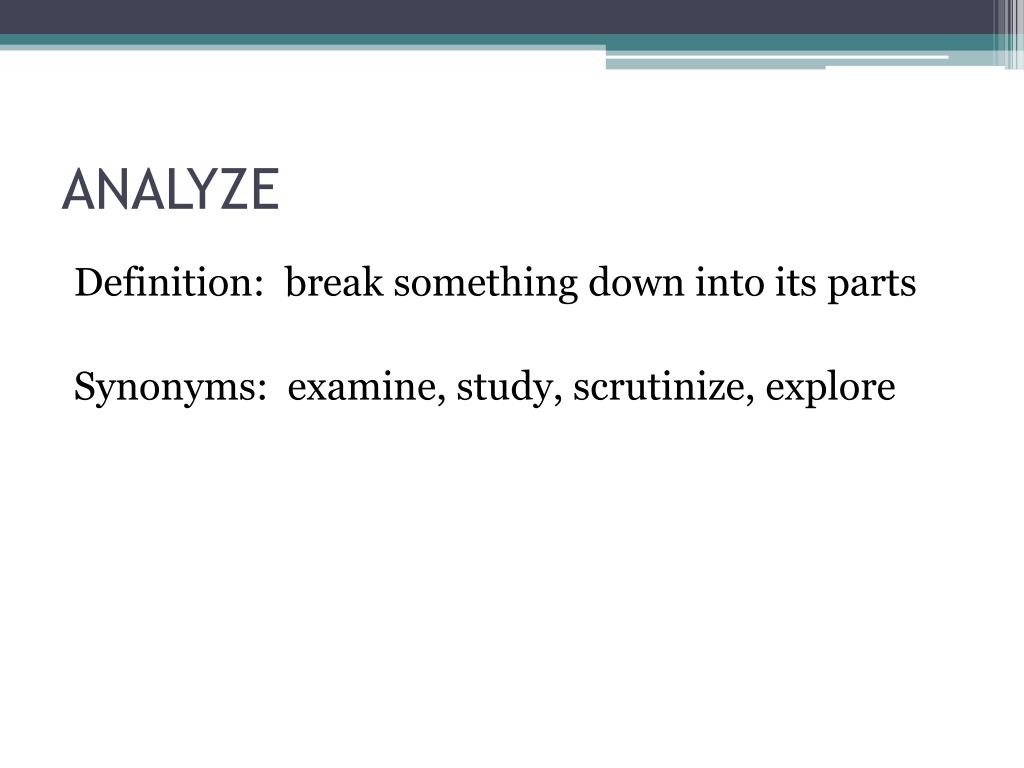 Synonyms for Analyze