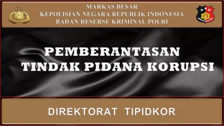 PPT - PEMBERANTASAN TINDAK PIDANA KORUPSI PowerPoint Presentation, free