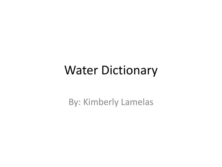 water dictionary n.