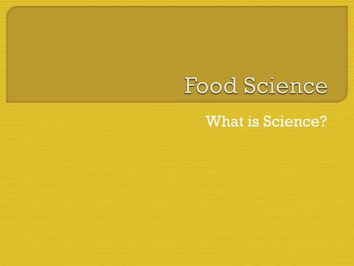 PPT - Food Science PowerPoint Presentation, free download - ID:6277350