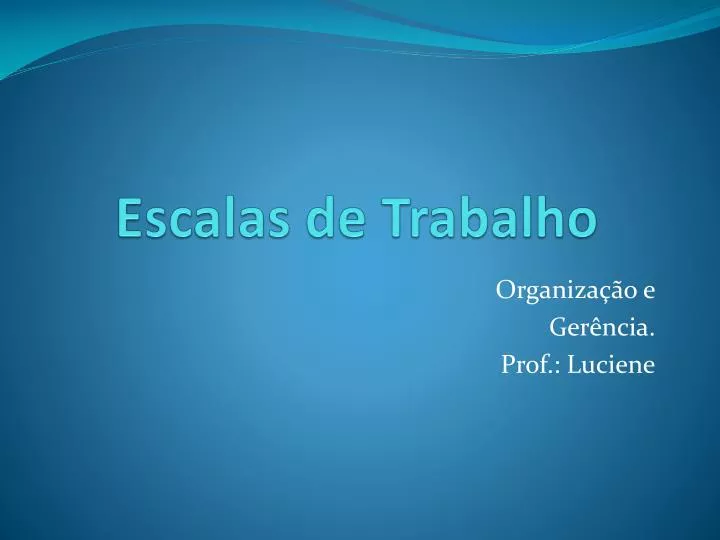 Ppt Escalas De Trabalho Powerpoint Presentation Free Download Id