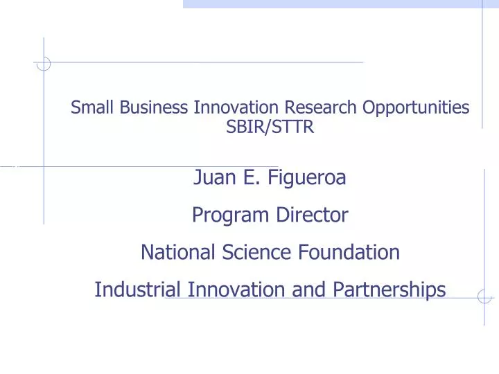 PPT - Small Business Innovation Research Opportunities SBIR/STTR ...