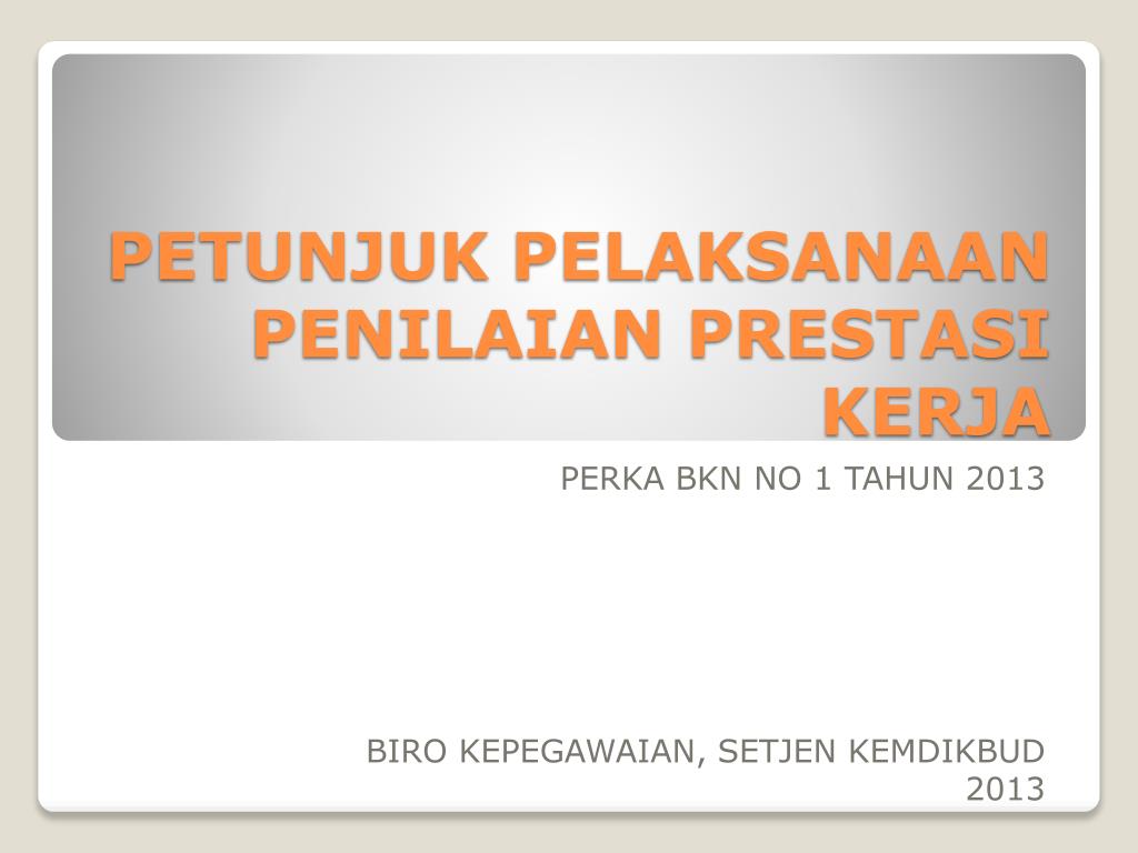 Ppt Petunjuk Pelaksanaan Penilaian Prestasi Kerja Powerpoint Presentation Id 6288013