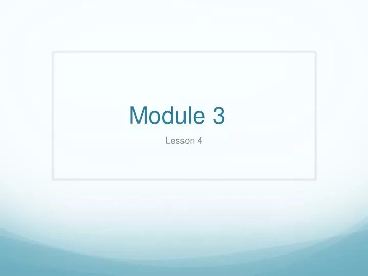 PPT - Module 3 PowerPoint Presentation, Free Download - ID:6288185