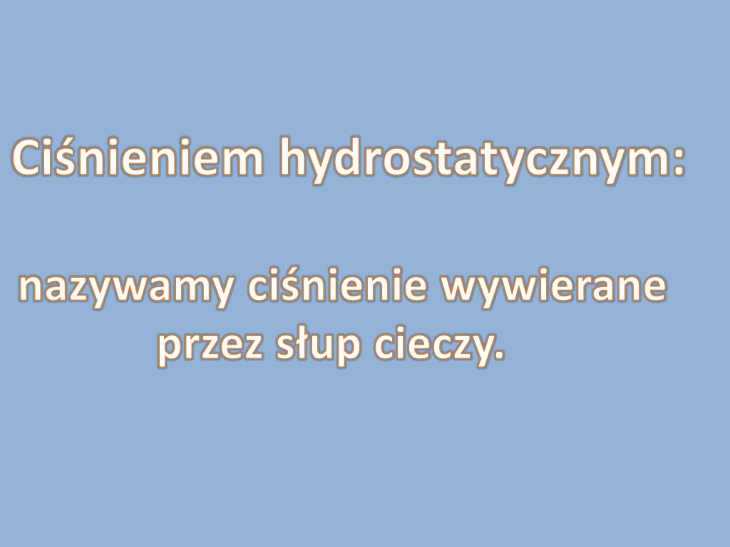 Czy Ciśnienie Hydrostatyczne Zależy Od Gęstości Cieczy PPT - Prawo Pascala PowerPoint Presentation, free download - ID:6289584