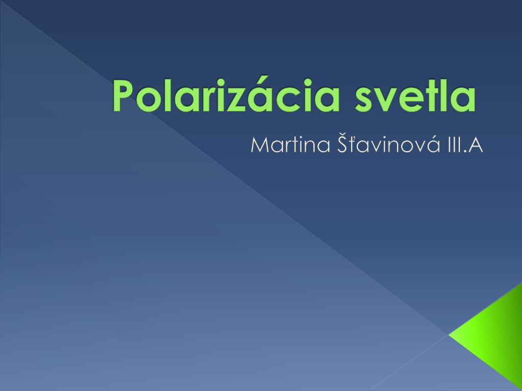 PPT - Polarizácia svetla PowerPoint Presentation, free download - ID:6290390