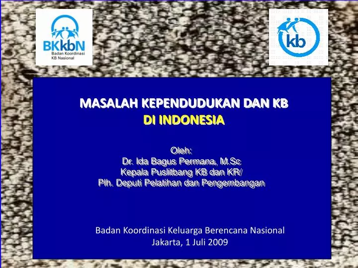 PPT  MASALAH KEPENDUDUKAN DAN KB DI INDONESIA PowerPoint Presentation