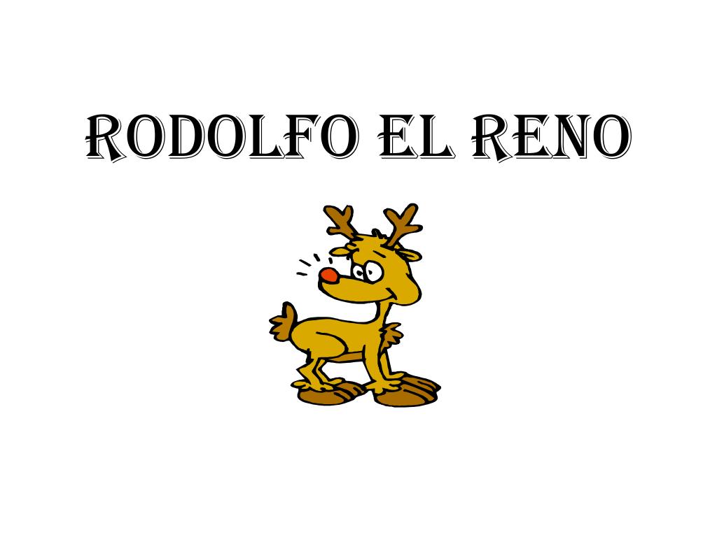 PPT - Rodolfo el Reno PowerPoint Presentation, free download - ID:6293695