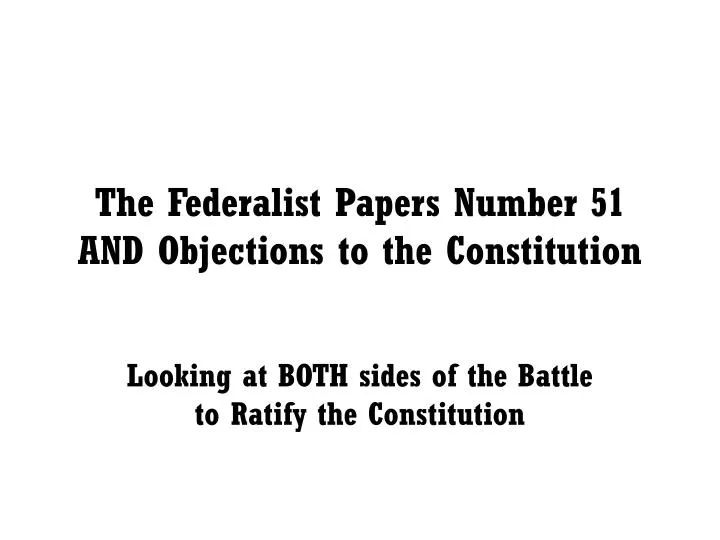 the federalist papers number 51 and objections to the constitution n.