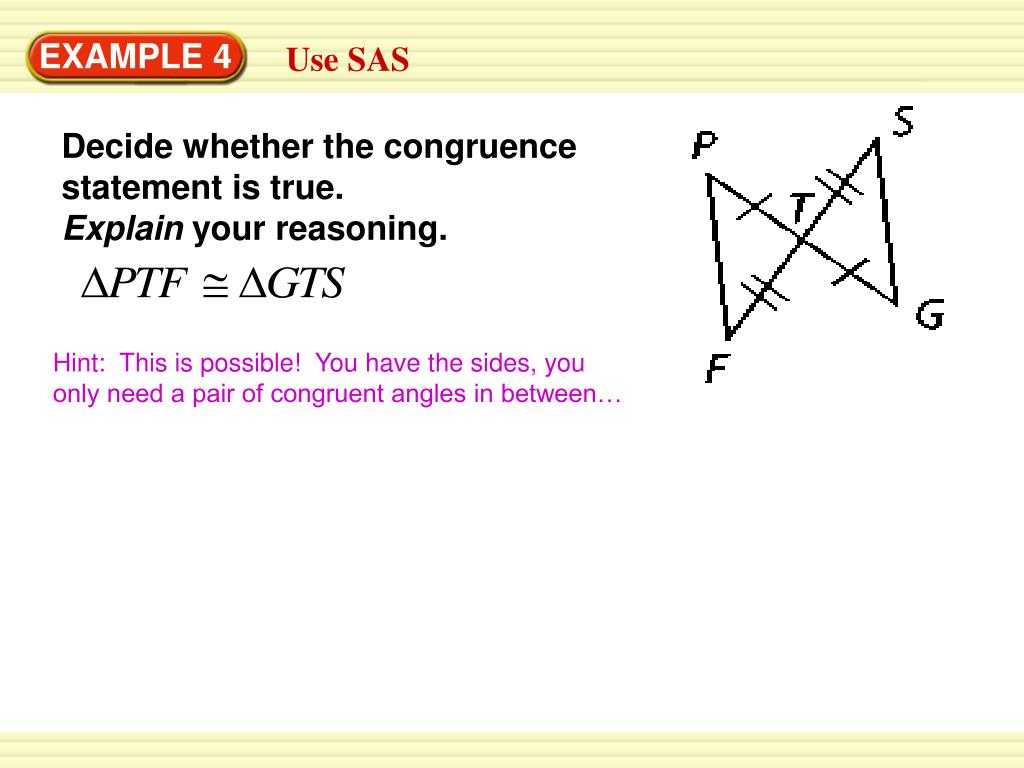 PPT - 4.4 – Prove Triangles Congruent by SAS PowerPoint Presentation