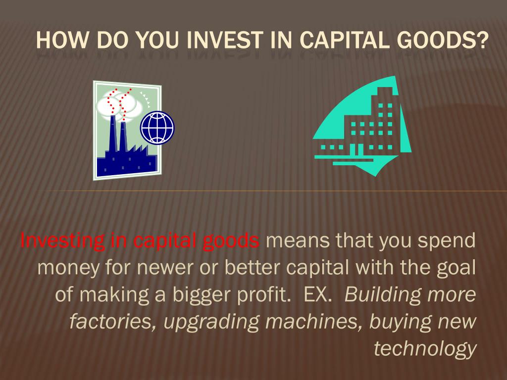 ppt-e-q-how-is-capital-goods-and-human-capital-related-to-a-country