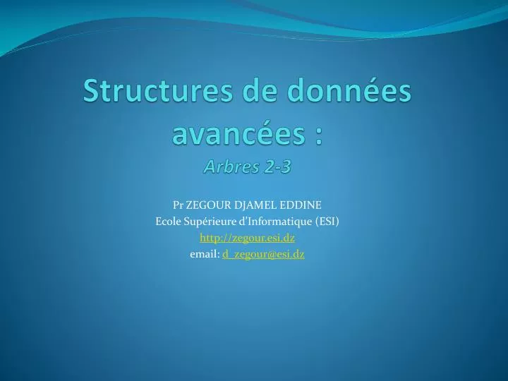 PPT - Structures de données avancées : Arbres 2-3 PowerPoint ...