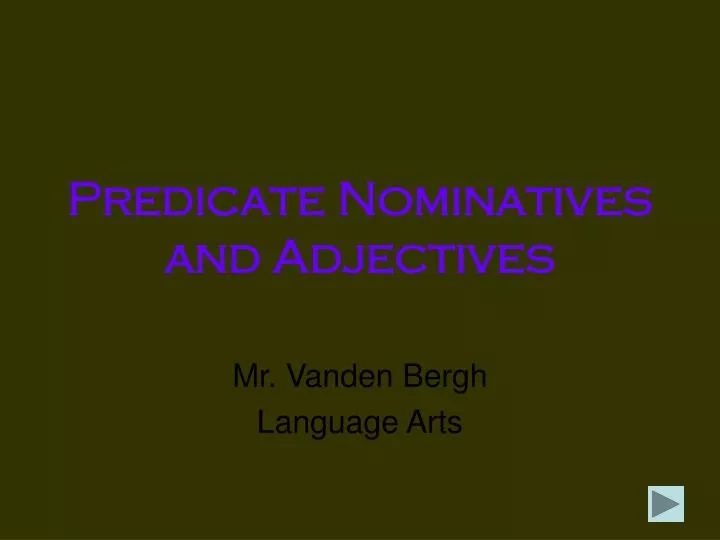 ppt-predicate-nominatives-and-adjectives-powerpoint-presentation-free-download-id-6305003