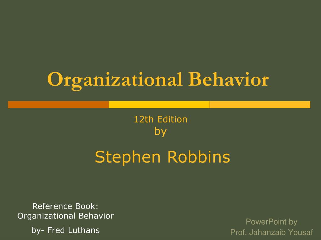 PPT - Organizational Behavior PowerPoint Presentation, free download -  ID:6305571