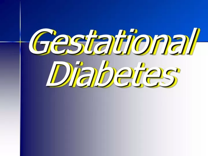 gestational diabetes ppt béta blokkoló cukorbetegség