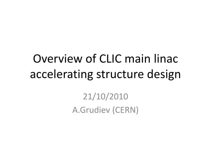 overview of clic main linac accelerating structure design n.