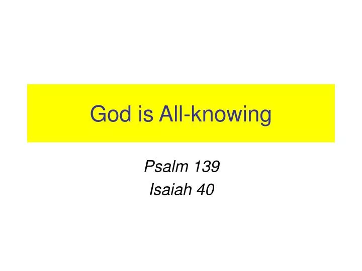 PPT - God is All-knowing PowerPoint Presentation, free download - ID
