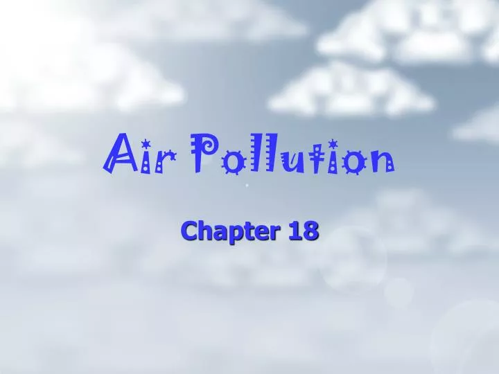PPT Air Pollution PowerPoint Presentation Free Download ID 6312779