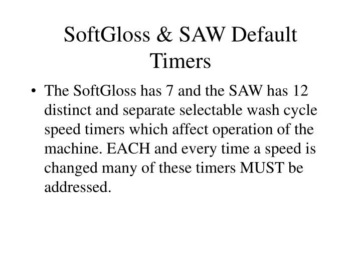 PPT SoftGloss & SAW Default Timers PowerPoint Presentation, free