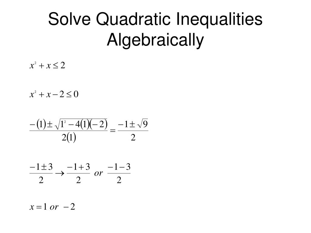 solving quadratic inequalities solving quadratic inequalities