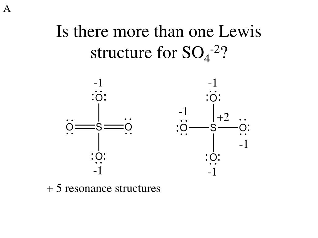 is there more than one lewis structure for so 4 2.
