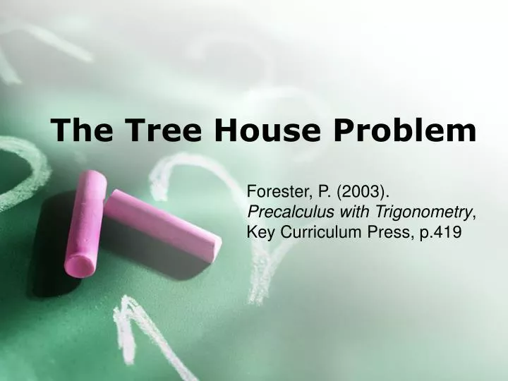 the tree house problem n.