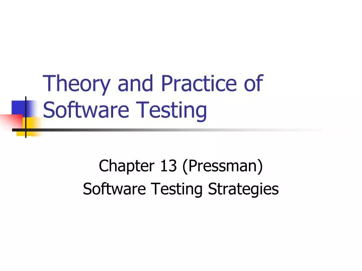 PPT - Theory and Practice of Software Testing PowerPoint Presentation ...