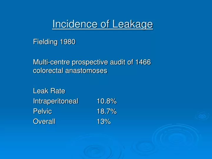 incidence of leakage n.