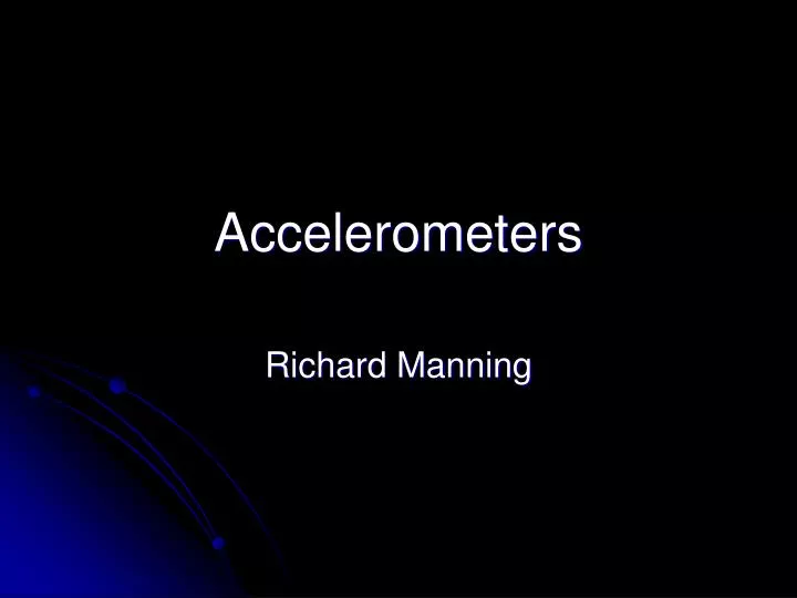 Ppt Accelerometers Powerpoint Presentation Free Download Id 6315965