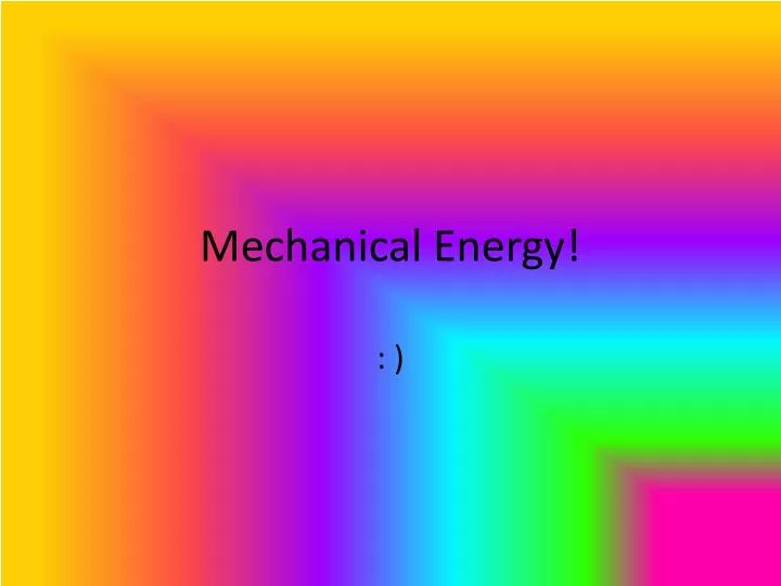 PPT Mechanical Energy! PowerPoint Presentation, free download ID