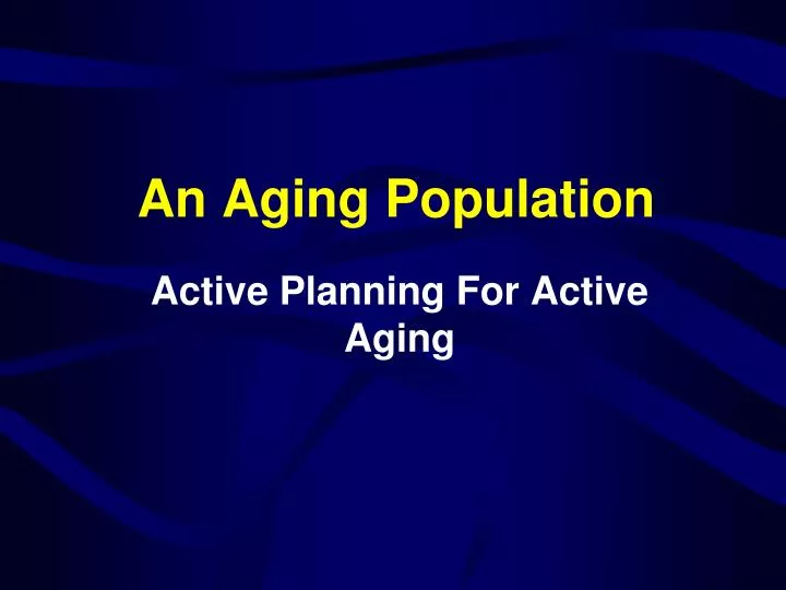 PPT - An Aging Population PowerPoint Presentation, Free Download - ID ...