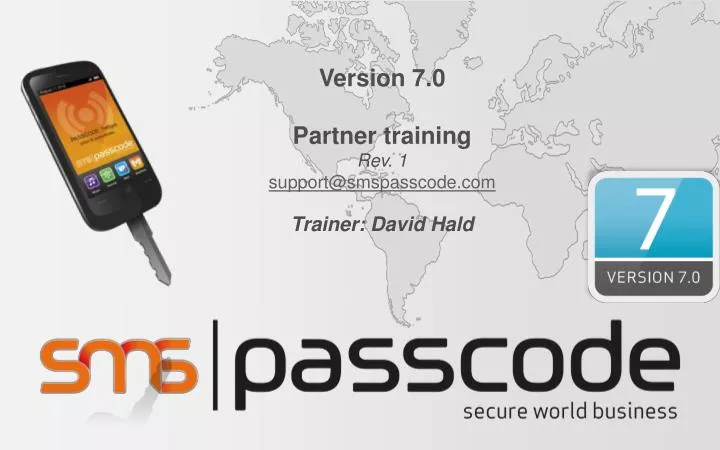 version 7 0 partner training rev 1 support@smspasscode com trainer david hald n.