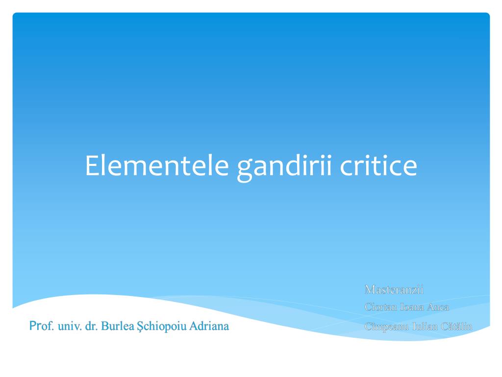 PPT - Elementele gandirii critice PowerPoint Presentation, free download -  ID:6324082