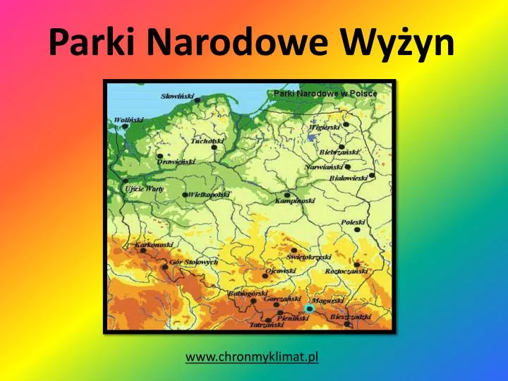 Parki Narodowe W Pasie Wyżyn PPT - Parki Narodowe Wyżyn PowerPoint Presentation - ID:6324476