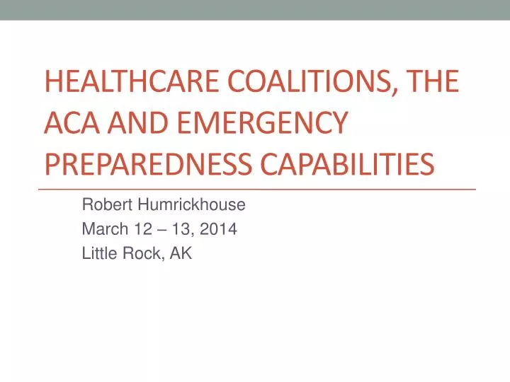 PPT Healthcare Coalitions, The ACA and Emergency Preparedness