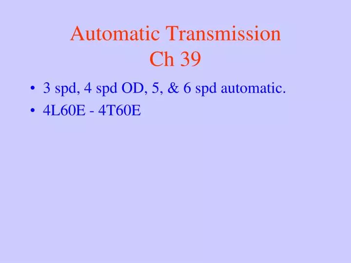 automatic transmission ch 39 n.