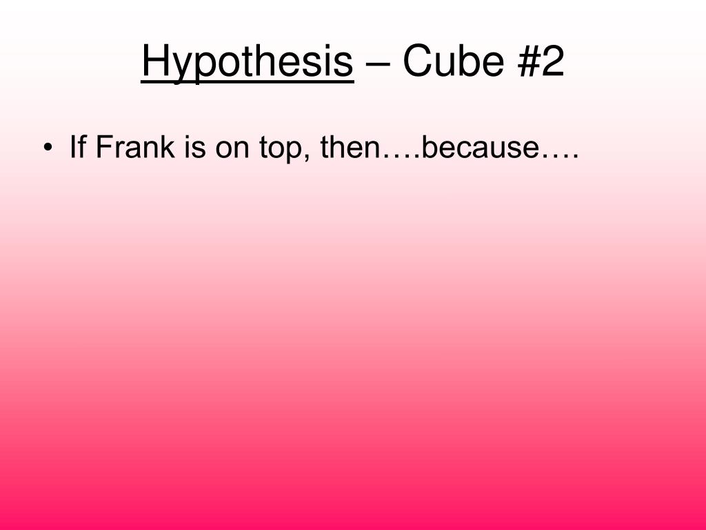 hypothesis cube 2 answer