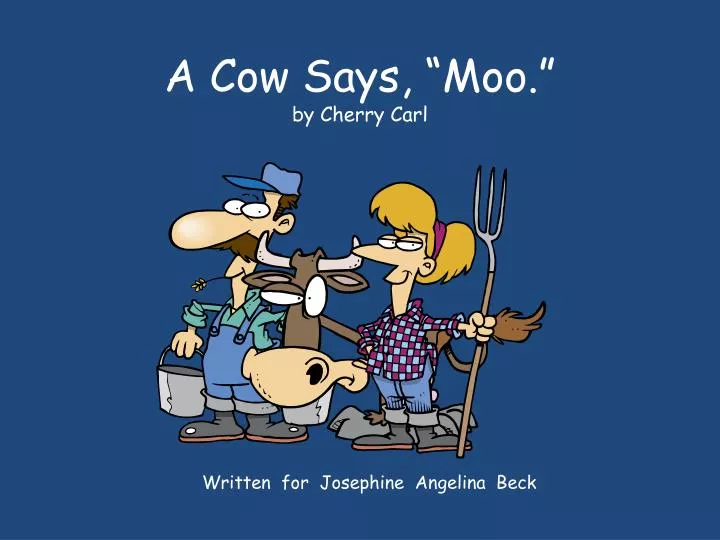 Ppt A Cow Says “moo ” By Cherry Carl Powerpoint Presentation Free
