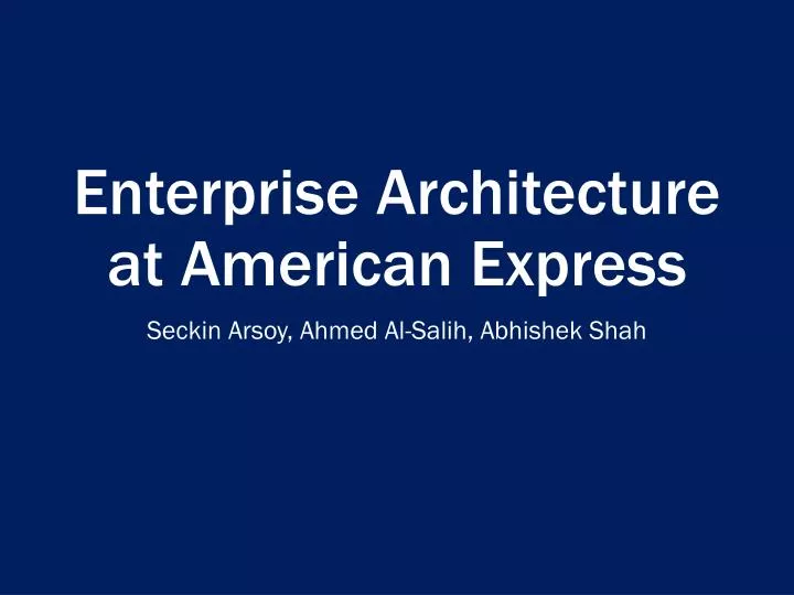 enterprise architecture at american express essay enterprise architecture at american express essay