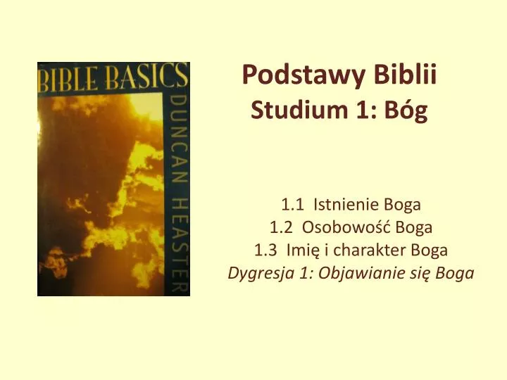 PPT - Podstawy Biblii Stud ium 1: Bóg PowerPoint Presentation, free