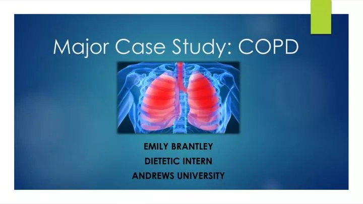 PPT Major Case Study COPD PowerPoint Presentation Free Download 