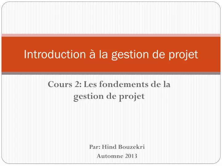 PPT - Introduction à la gestion de projet PowerPoint Presentation, free ...