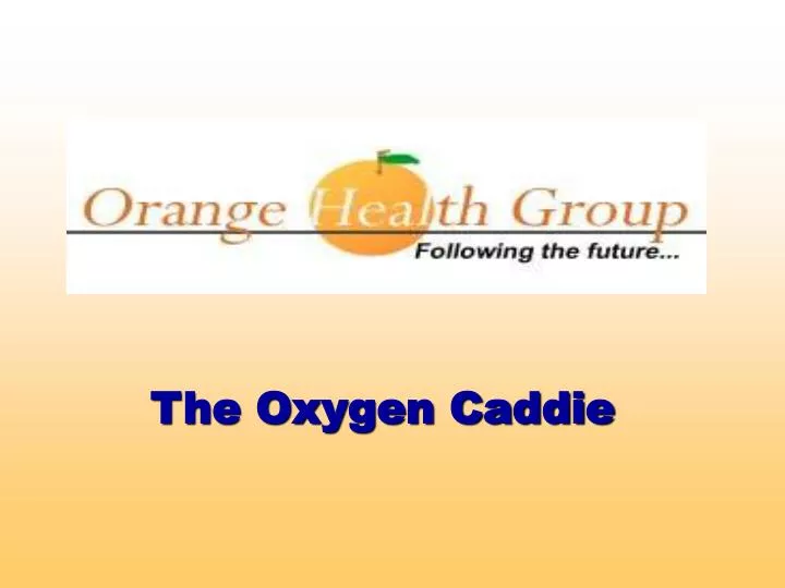 the oxygen caddie n.