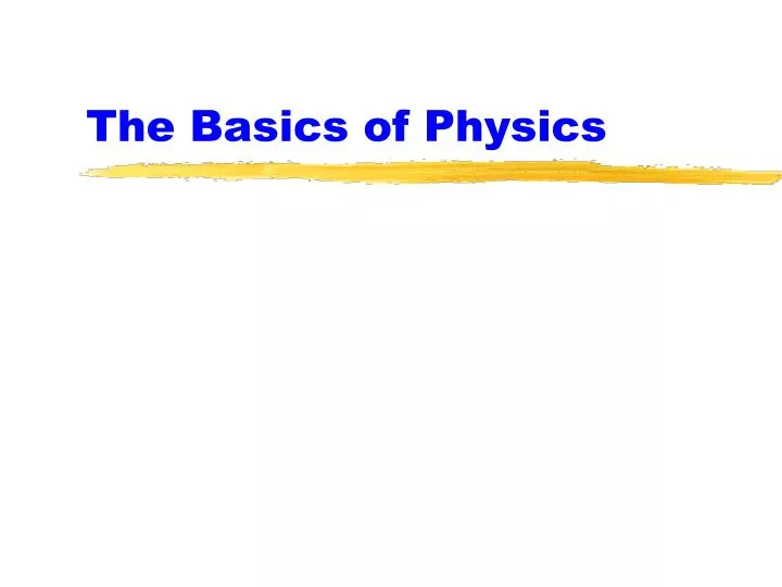 Ppt the basics of physics powerpoint presentation free download id