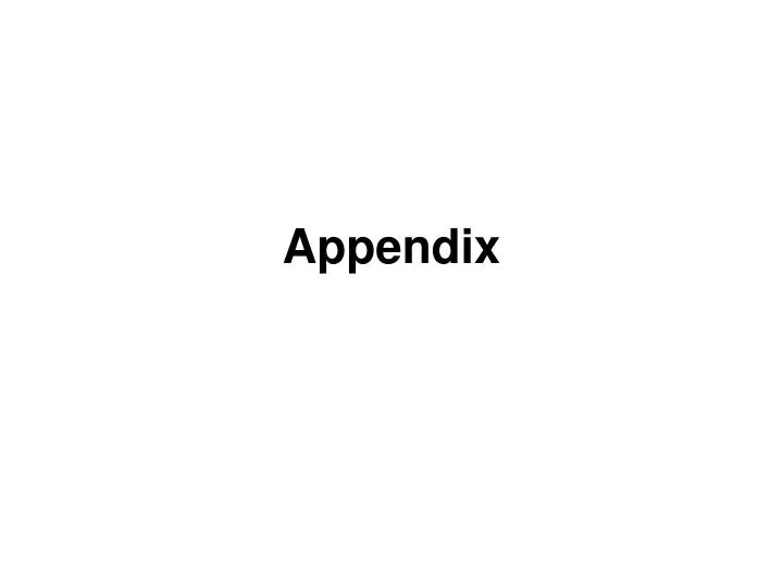 PPT - Appendix PowerPoint Presentation, free download - ID:6339465