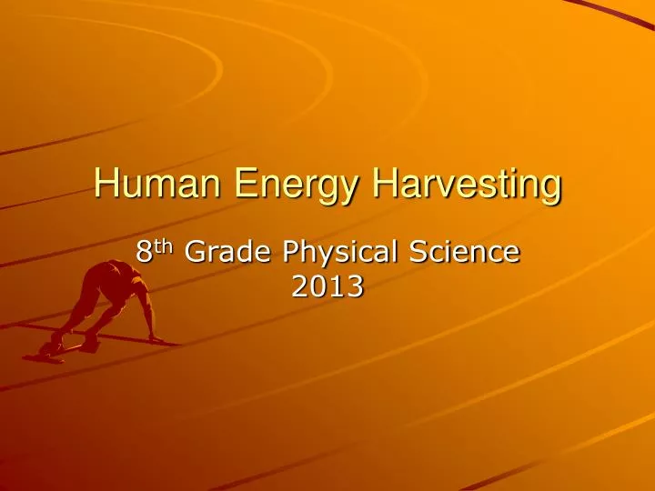 PPT Human Energy Harvesting PowerPoint Presentation, free download
