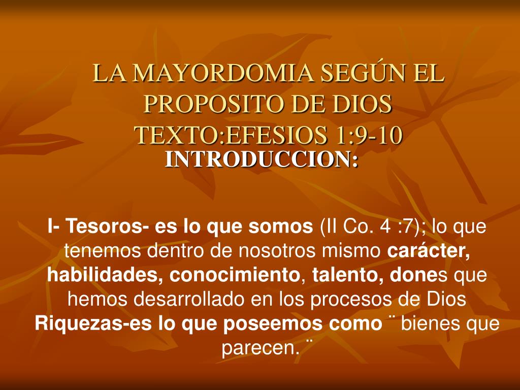 Ppt La Mayordomia Segun El Proposito De Dios Texto Efesios 1 9 10 Powerpoint Presentation Id
