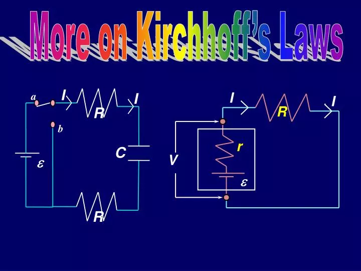 PPT - More on Kirchhoff's Laws PowerPoint Presentation, free download -  ID:6354401