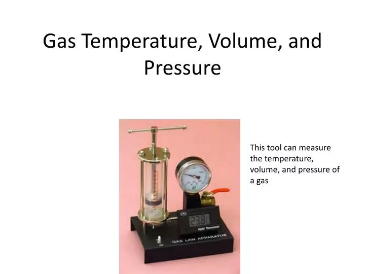 gas temperature volume and pressure n.